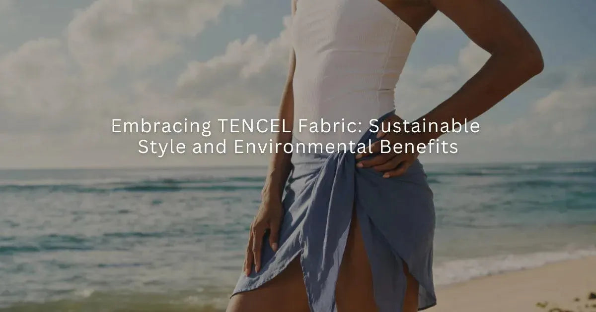 Embracing TENCEL Fabric: Sustainable Style and Environmental Benefits-Ocean Soul Swimwear